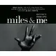 Miles & Me: Miles Davis, the Man, the Musician, and His Friendship With the Journalist and Poet Quincy Troupe