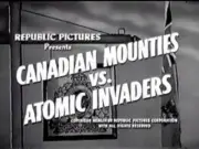 Canadian Mounties vs. Atomic Invaders (1953) Classic Serial on 2 discs