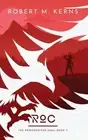 Roc: An Epic Shifter Fantasy Adventure by Robert M. Kerns (English) Paperback Bo