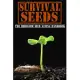 Survival Seeds: The Heirloom Seed Saving Handbook