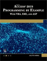 Microsoft Access 2019 Programming by Example with Vba, XML, and ASP (Mixed Media