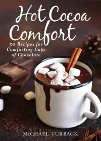 在飛比找博客來優惠-Hot Cocoa Comfort: 50 Recipes 