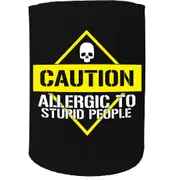 Alcohol Stubby Holder - Caution Allergic To Stupid People - Funny Novelty Birthday Gift Joke Beer