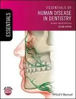 ESSENTIALS OF HUMAN DISEASE IN DENTISTRY 2/E GREENWOOD JOHN WILEY