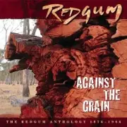 REDGUM Against The Grain Anthology CD BRAND NEW I Was Only 19 John Schumann