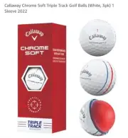 Callaway Chrome Soft Golf Balls 3-PACK New In Box Truvis Technology DIAMONDS