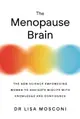 The Menopause Brain: The New Science Empowering Women to Navigate Midlife with Knowledge and Confidence
