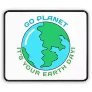 Go Planet It's Your Earth Day Funny Gaming Mouse Pad