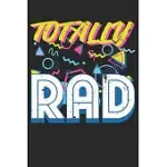 TOTALLY RAD 1980S VINTAGE EIGHTIES COSTUME PARTY: COLLEGE RULED TOTALLY RAD 1980S VINTAGE EIGHTIES COSTUME PARTY / JOURNAL GIFT - LARGE ( 6 X 9 INCHES