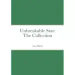 UNBREAKABLE STAR: THE COLLECTION