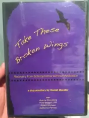 Take These Broken Wings New DVD Schizophrenia Documentary Daniel Mackler Movie