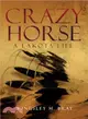 Crazy Horse ─ A Lakota Life