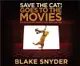Save the Cat! Goes to the Movies ― The Screenwriter's Guide to Every Story Ever Told