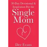 30-DAY DEVOTIONAL & INSPIRATION FOR THE SINGLE MOM