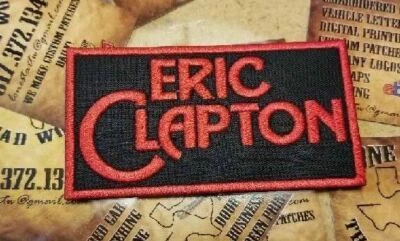 EMBROIDERED ERIC CLAPTON ROCK BAND PATCH (Please Read Ad)