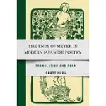 THE ENDS OF METER IN MODERN JAPANESE POETRY: TRANSLATION AND FORM