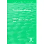 ROUTLEDGE REVIVALS: THE MORALITY OF POLITICS (1972)