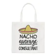 Nacho Average Consultant Regular Tote Bag Best Favourite Funny Awesome Shopper