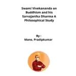SWAMI VIVEKANANDA ON BUDDHISM AND HIS SARVAJANIKA DHARMA A PHILOSOPHICAL STUDY