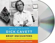 Brief Encounters: Conversations, Magic Moments, and Assorted Hijinks