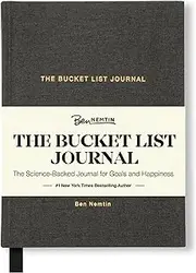 The Bucket List Journal by Ben Nemtin, A Simple Tool to Achieve a Rich and Fulfilling Life - Daily Planner to Increase Positivity, Productivity, Mindfulness, Wellness and Happiness