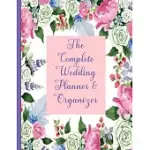 THE COMPLETE WEDDING PLANNER AND ORGANIZER: LARGE SIZE NOTEBOOK A4 EVERYTHING YOU NEED TO PLAN YOUR PERFECT DAY CHECKLISTS GUIDED COUNTDOWNS BUDGET PL