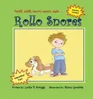 Rollo Snores: Sniff, sniff...snort, snort...sigh. Scruggs 9780998798509 New<|