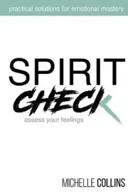 Spirit Check: Practical Solutions for Emotional Mastery by Michelle Collins (Eng