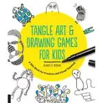 TANGLE ART AND DRAWING GAMES FOR KIDS: A SILLY BOOK FOR CREATIVE AND VISUAL THINKING