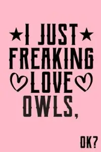 在飛比找博客來優惠-I Just Freaking Love Owls Ok: 