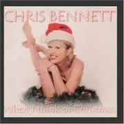 When I Think Of Christmas - Chris Bennett (CD 2001 )