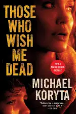 THOSE WHO WISH ME DEAD (MEDIA TIE-IN/MICHAEL ESLITE誠品