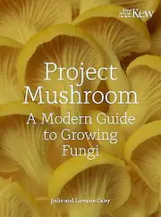 Project Mushroom by Kew Royal Botanic Gardens Paperback Book