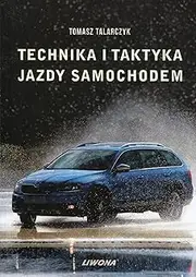 Technika i taktyka jazdy samochodem