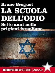 La scuola dell’odio: Sette anni nelle prigioni israeliane (Italian Edition)