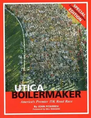 Utica Boilermaker: America’s Premier15k Road Race