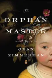 The Orphanmaster: A Novel of Early Manhattan by Jean Zimmerman (English) Paperba