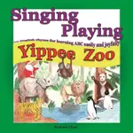 SINGING PLAYUNG YIPPEE ZOO: AN ENGLISH/BARBARA ESLITE誠品