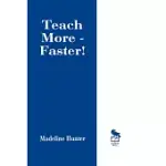 TEACH MORE-FASTER!: A PROGRAMMED BOOK