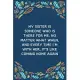 My Sister Is Someone Who Is There For Me, No Matter What When, And Every Time I’’m With Her, It’’s Like Coming Home Again: 100 Pages 6’’’’ x 9’’’’ Lined Wri