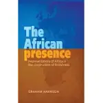 THE AFRICAN PRESENCE
