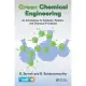 Green Chemical Engineering: An Introduction to Catalysis, Kinetics, and Chemical Processes