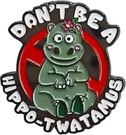[Ficsowy] Don't Be a Hippo Twatamus Enamel Pin Funny Hippopotamus Pin, Cute Brooch for Backpack, Jeans, Hat or Coat, Zinc, no gemstone