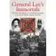 General Lee’s Immortals: The Battles and Campaigns of the Branch-Lane Brigade in the Army of Northern Virginia, 1861-1865