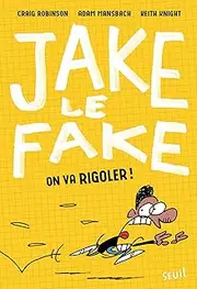 Jake le Fake - tome 2 (French Edition)