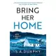 Bring Her Home: A totally chilling and unputdownable serial killer thriller
