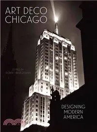 在飛比找三民網路書店優惠-Art Deco Chicago ― Designing M