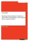 Resolving Election Related Conflicts in Africa. Role and Challenges of the Natio
