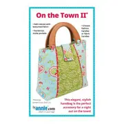 Quilting Sewing By Annie Get On The Town 2.0 Pattern