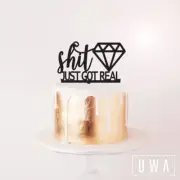 Shit Just Got Real - Diamond - Cake Topper